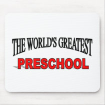 The World's Greatest Pre School mousepads by theworldsgreatest The World's Greatest Pre School mousepads
