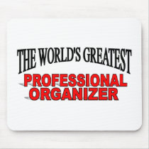 The World's Greatest Professional Organizer mousepads by theworldsgreatest The World's Greatest Professional Organizer mousepads