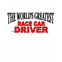 The World's Greatest Race Car Driver t-shirts
