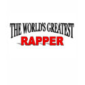 The World's Greatest Rapper t-shirts