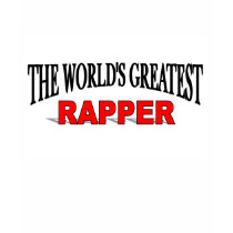 The World's Greatest Rapper t-shirts