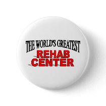 The World's Greatest Rehab Center buttons