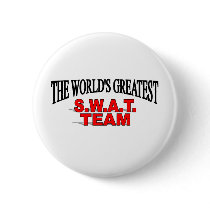 The World's Greatest S.W.A.T. Team buttons by theworldsgreatest The World's Greatest S.W.A.T. Team buttons