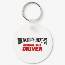 The World's Greatest School Bus Driver keychains by theworldsgreatest The World's Greatest School Bus Driver keychains