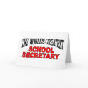 The World's Greatest School Secretary cards by theworldsgreatest The World's Greatest School Secretary cards