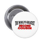 The World's Greatest Second Cousin Buttons
