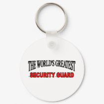 The World's Greatest Security Guard keychains by theworldsgreatest The World's Greatest Security Guard keychains