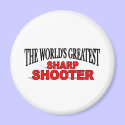 The World's Greatest Sharp Shooter magnets