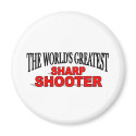 The World's Greatest Sharp Shooter magnets