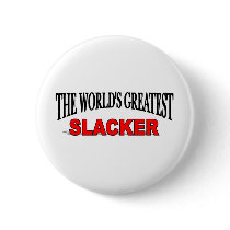 The World's Greatest Slacker buttons