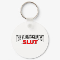 The World's Greatest Slut keychains