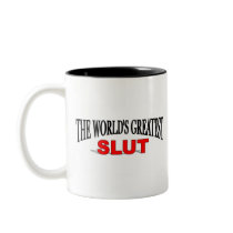 The World's Greatest Slut Mugs