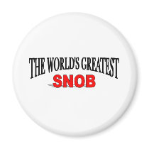 The World's Greatest Snob magnets