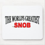 The World's Greatest Snob mousepads