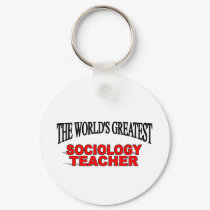 The World's Greatest Sociology Teacher keychains by theworldsgreatest The World's Greatest Sociology Teacher keychains