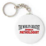 The World's Greatest Speech Pathologist Key Chains