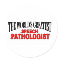 The World's Greatest Speech Pathologist Round Stickers