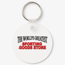 The World's Greatest Sporting Goods Store keychains by theworldsgreatest The World's Greatest Sporting Goods Store keychains