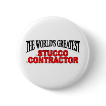 The World's Greatest Stucco Contractor buttons
