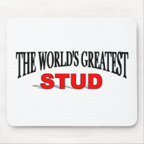 The World's Greatest Stud mousepads by theworldsgreatest The World's Greatest Stud mousepads