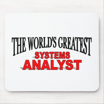 The World's Greatest Systems Analyst Mouse Pad by theworldsgreatest