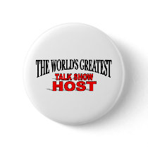 The World's Greatest Talk Show Host buttons