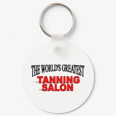 The World's Greatest Tanning Salon Key Chains by theworldsgreatest