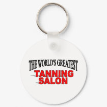 The World's Greatest Tanning Salon keychains by theworldsgreatest The World's Greatest Tanning Salon keychains