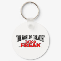 The World's Greatest Tatoo Freak keychains by theworldsgreatest The World's Greatest Tatoo Freak keychains