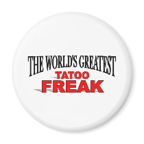 The World's Greatest Tatoo Freak magnets