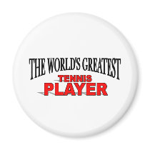 The World's Greatest Tennis Player magnets by theworldsgreatest The World's Greatest Tennis Player magnets