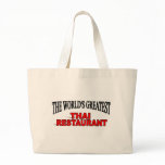 The World's Greatest Thai Restaurant Canvas Bags