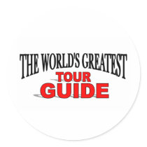 The World's Greatest Tour Guide Round Sticker