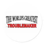 The World's Greatest Troublemaker stickers