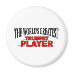 The World's Greatest Trumpet Player Magnet