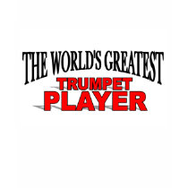 The World's Greatest Trumpet Player t-shirts