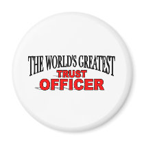 The World's Greatest Trust Officer magnets