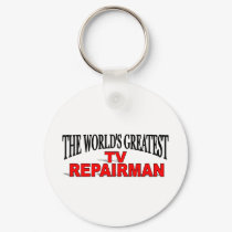 The World's Greatest TV Repairman keychains by theworldsgreatest The World's Greatest TV Repairman keychains