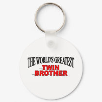 The World's Greatest Twin Brother keychains