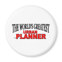 The World's Greatest Urban Planner magnets