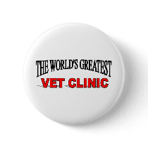 The World's Greatest Vet Clinic buttons by theworldsgreatest The World's Greatest Vet Clinic buttons