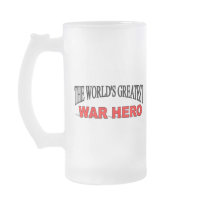 The World's Greatest War Hero mugs by theworldsgreatest The World's Greatest War Hero mugs