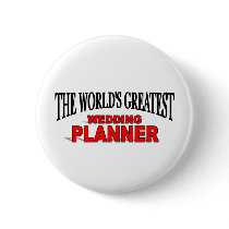 The World's Greatest Wedding Planner buttons by theworldsgreatest The World's Greatest Wedding Planner buttons