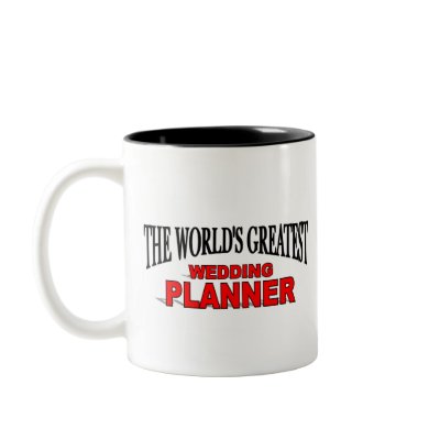 The World&#39;s Greatest Wedding Planner Coffee Mugs