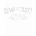 The World's Greatest Wedding Planner t-shirts by theworldsgreatest The World's Greatest Wedding Planner t-shirts