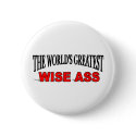 The World's Greatest Wise Ass buttons