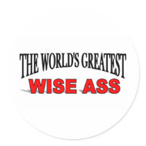 The World's Greatest Wise Ass stickers