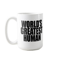 The WorldsGreatest Human Mug