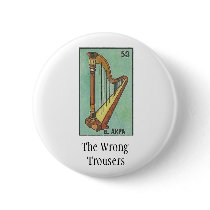 The Wrong Trousers El Arpa Pin buttons by thewrongtrousers The Wrong Trousers El Arpa Pin buttons