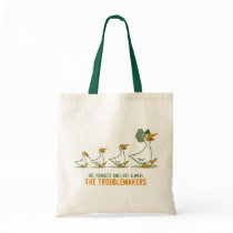 The Youngest Ones Are Always The Troublemakers bags